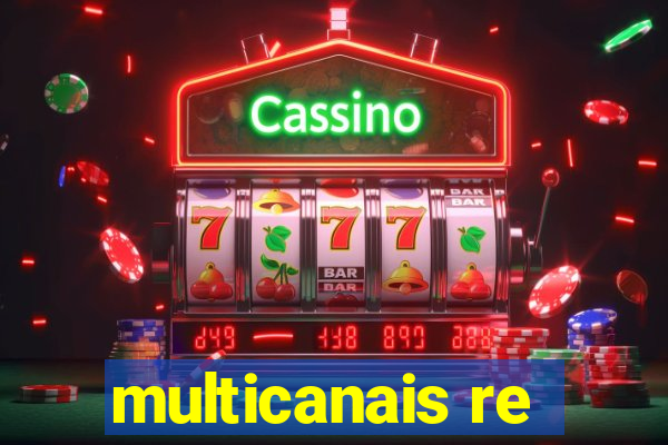 multicanais re